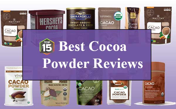 Top 15 Best Cocoa Powder Reviews